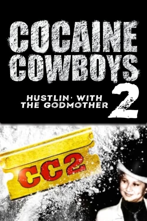 Cocaine Cowboys II: Hustlin' with the Godmother Movie Poster Image