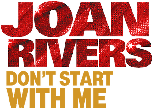 Joan Rivers: Don't Start with Me