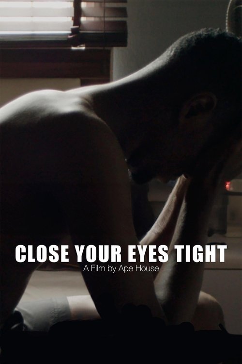 Close Your Eyes Tight