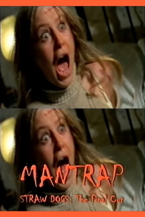 Mantrap: Straw Dogs—The Final Cut movie poster player