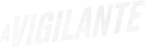 A Vigilante