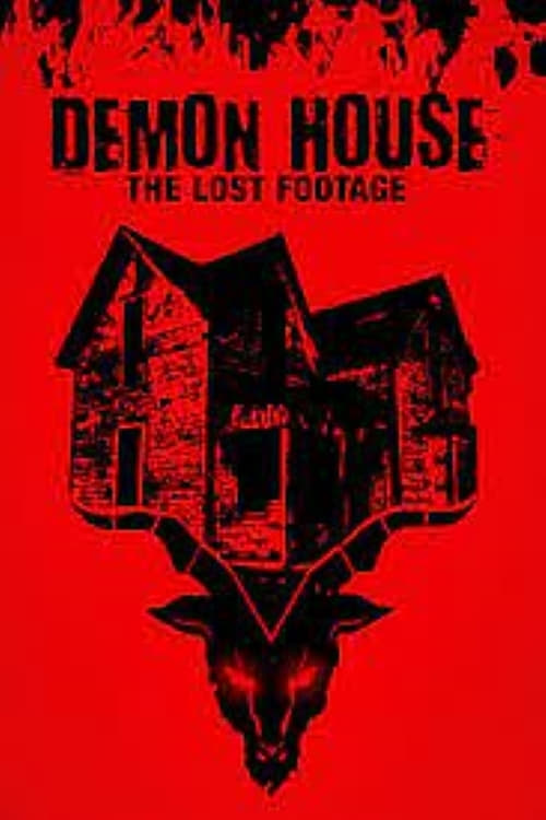 Demon House: The Lost Footage Movie Poster Image