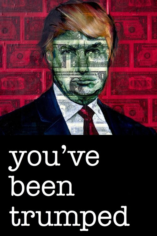 Grootschalige poster van You've Been Trumped