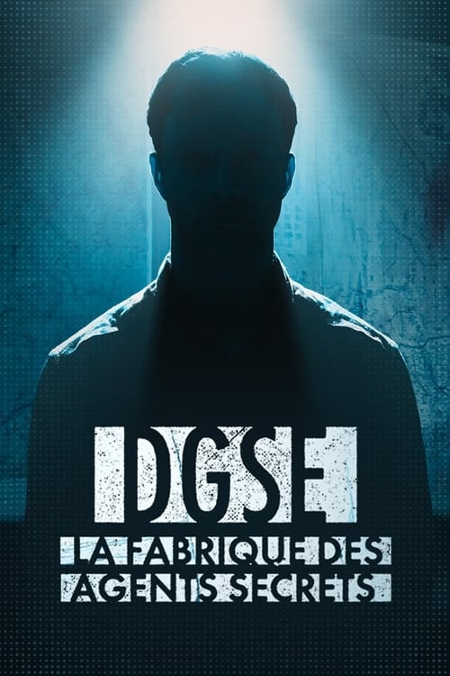 DGSE : La Fabrique des agents secrets (2024)