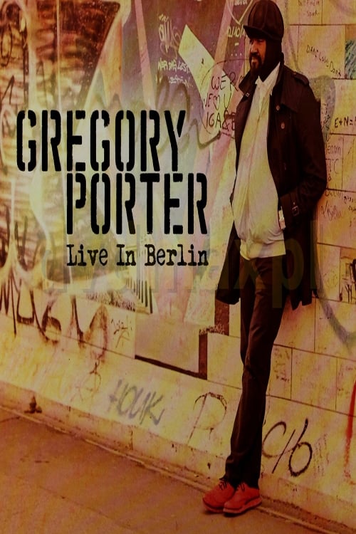 Gregory Porter - Live in Berlin poster