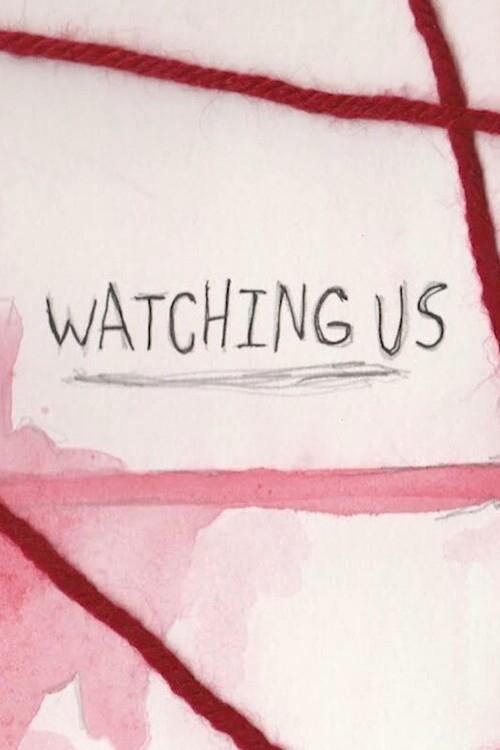 Watching Us (2019)