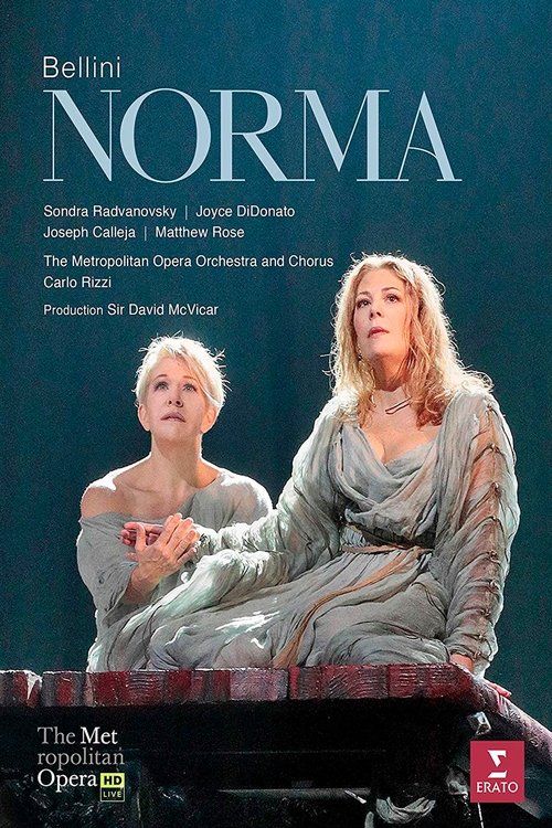 Norma: Met Opera Live 2017 Norma: Met Opera Live 2017