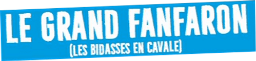 Le Grand Fanfaron