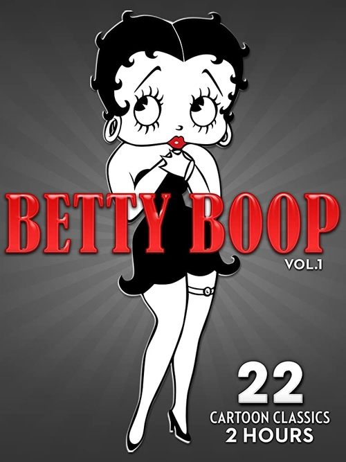 Betty Boop - Vol. 1: 22 Cartoon Classics - 2 Hours poster