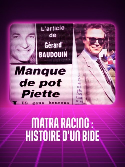 Poster image du film Matra racing, histoire d'un bide Matra racing, histoire d'un bide