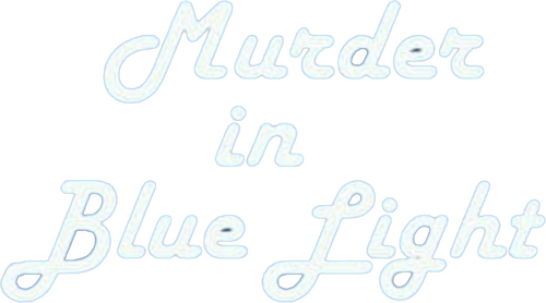 Murder in Blue Light