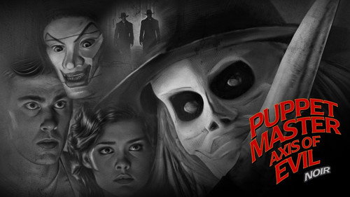 Puppet Master Axis of Evil | Noir Version | Introduction by Charles Band