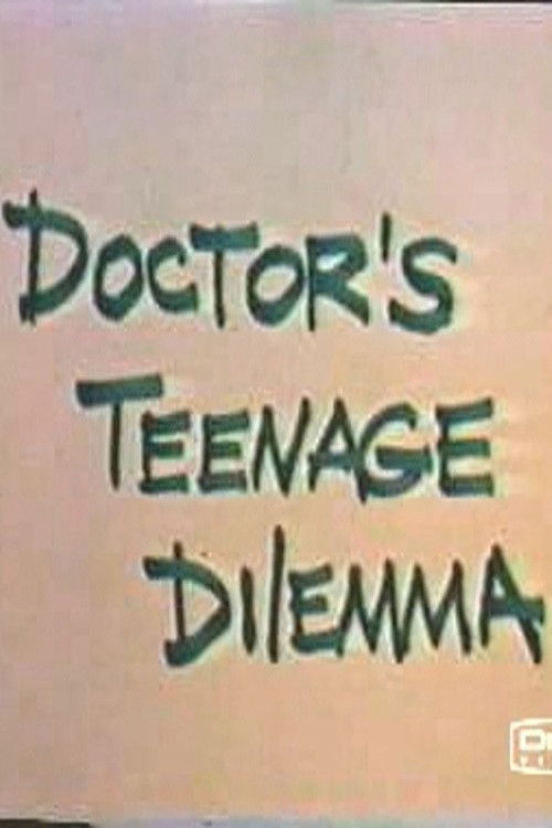 Doctor's Teenage Dilemma Poster