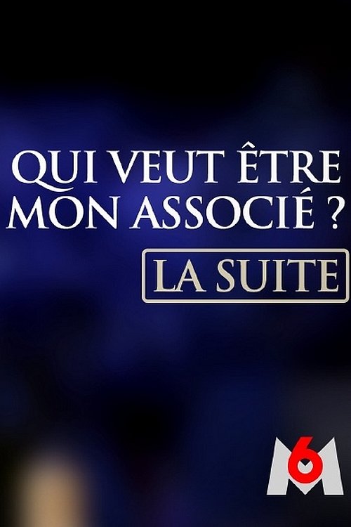 Qui veut être mon associé ? La suite, S04 - (2024)