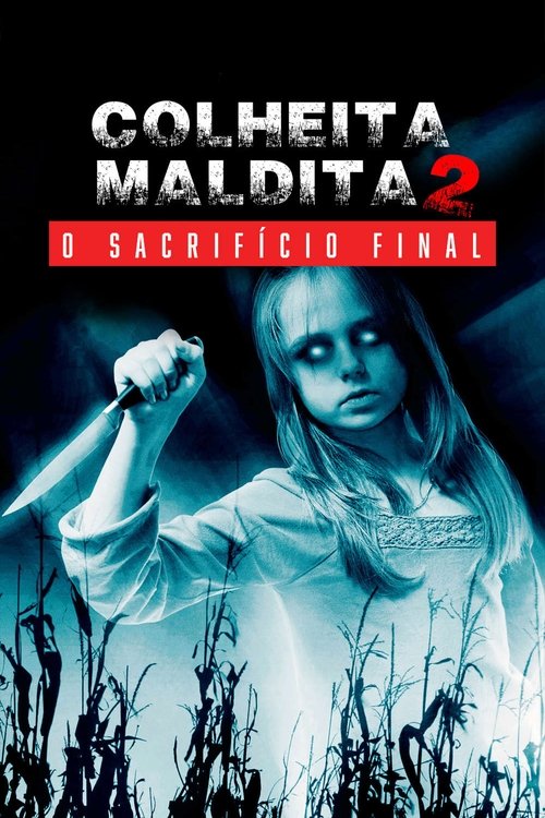 Colheita Maldita 2: O Sacrifício Final movie poster player
