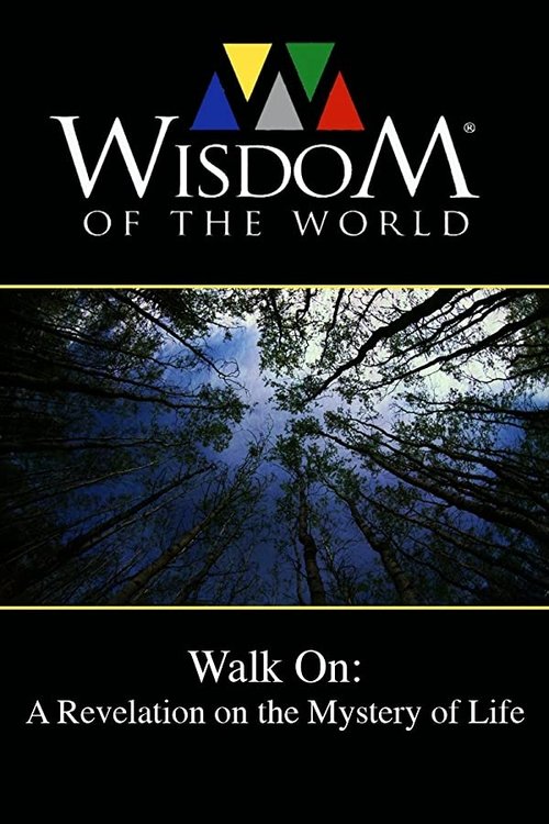 Walk On: A Revelation on the Mystery of Life movie poster player