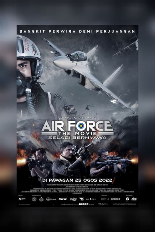 Air Force the Movie: Selagi Bernyawa ( Air Force The Movie: Selagi Bernyawa )