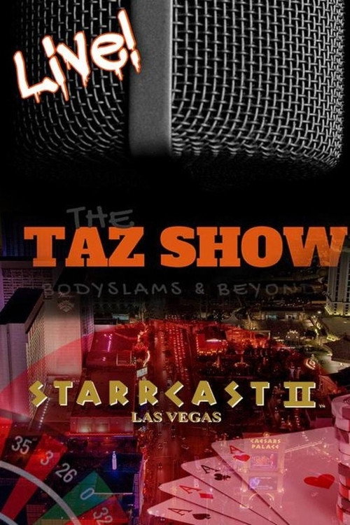 STARRCAST II: The Taz Show Live!