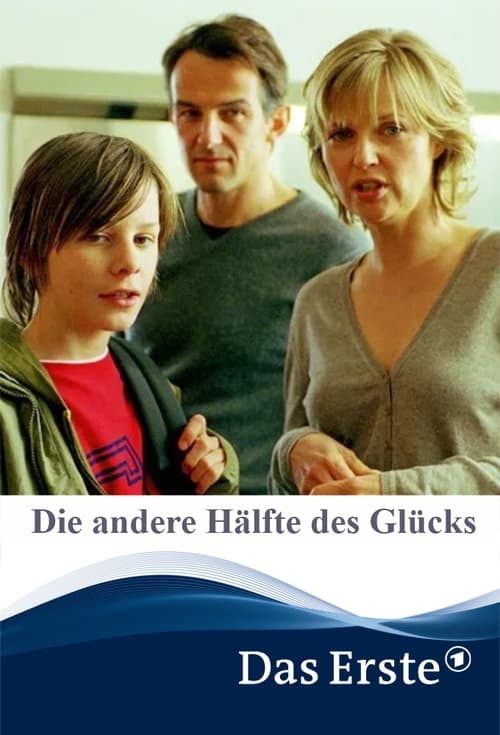 Die andere Hälfte des Glücks (2007)