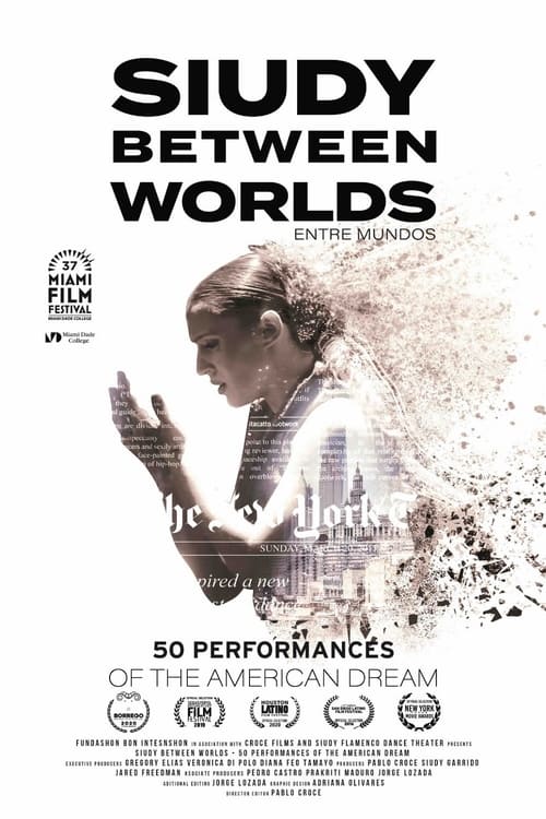 Siudy Between Worlds - 50 Performances of the American Dream poster