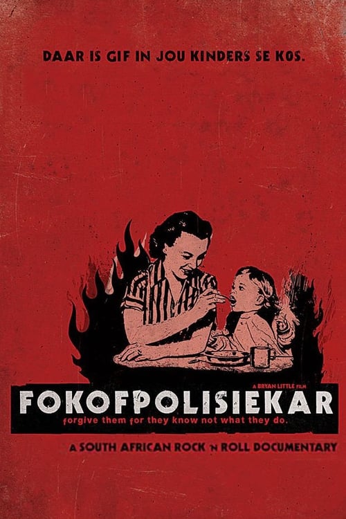 Where to stream Fokofpolisiekar: Forgive Them for They Know Not What They Do