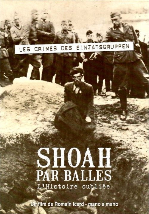 Shoah par balles - L'histoire oubliée 2008