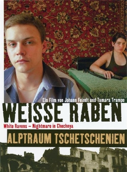 Weiße Raben - Alptraum Tschetschenien (2005)
