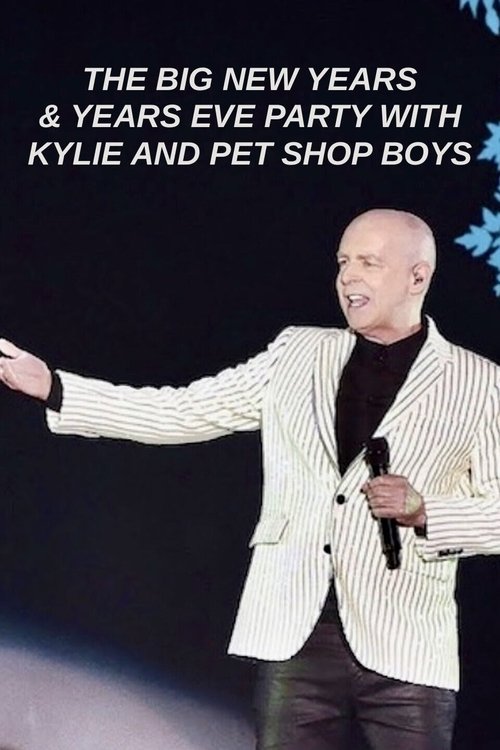 The Big New Years & Years Eve Party with Kylie and Pet Shop Boys (2021) poster
