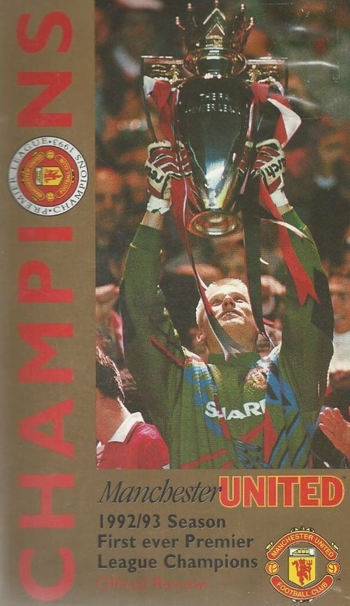 Manchester United - Champions - The Official 1992/93 Season Review 1993
