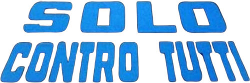 Solo contro tutti