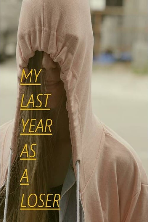 My Last Year as a Loser Movie Poster Image