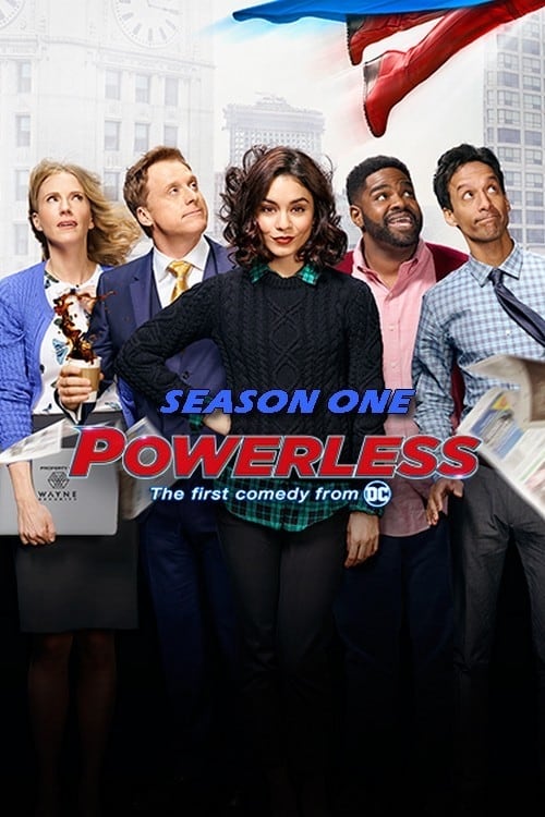 Powerless - Saison 1