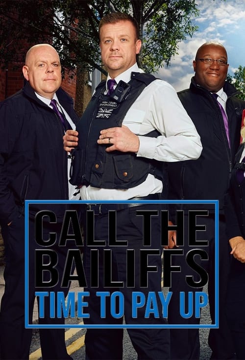 Poster Call the Bailiffs: Time to Pay Up