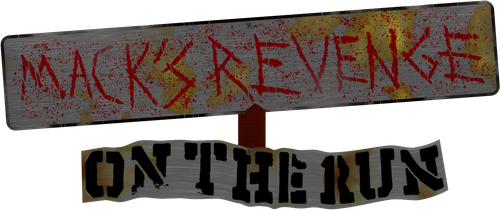 Mack's Revenge: On The Run