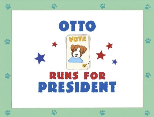 Otto Runs for President