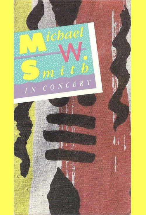 Michael W Smith: In Concert (1985) poster