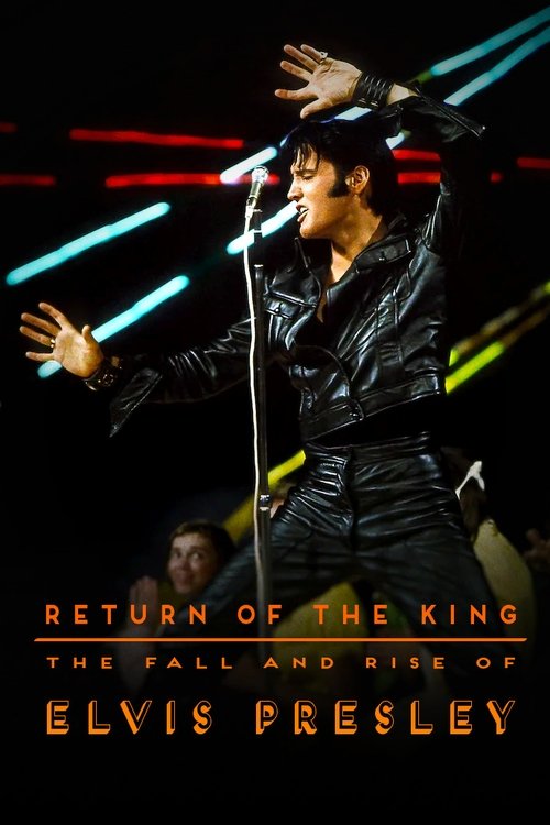 Return of the King: The Fall and Rise of Elvis Presley poster