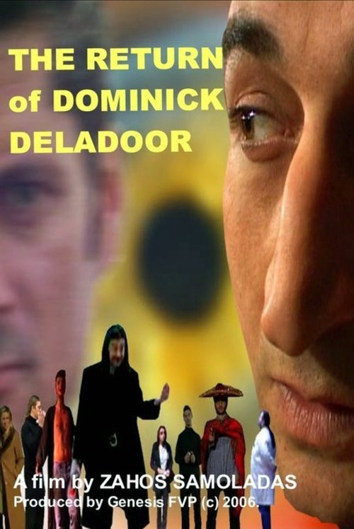 The Return of Dominick Deladoor 2006