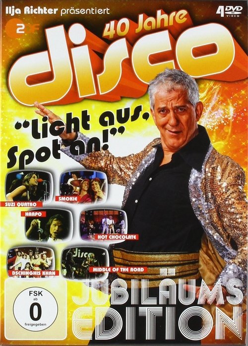 40 Jahre Disco - Ilja Richter präsentiert movie poster player
