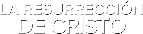 La resurrección de Cristo