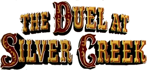 The Duel at Silver Creek