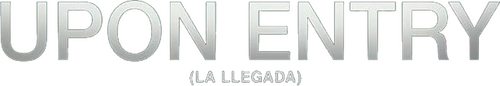 Upon Entry (La llegada)