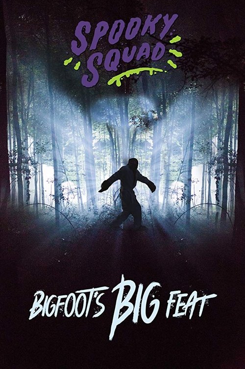 Spooky Squad: Bigfoot's Big Feat 2015