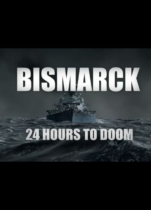 Bismarck: 24 Hours to Doom 2021