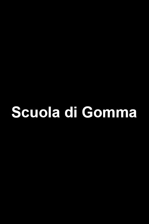Scuola di Gomma