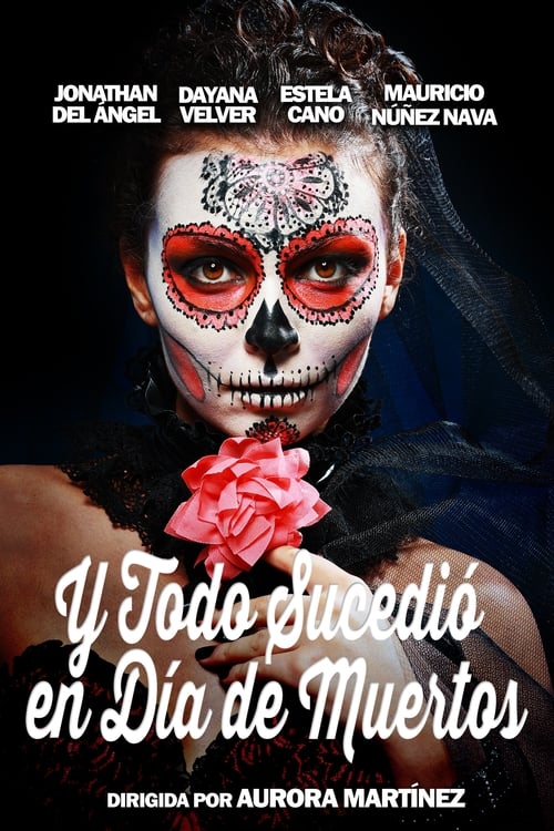 And Everything Happened on the Day of the Dead (2015)