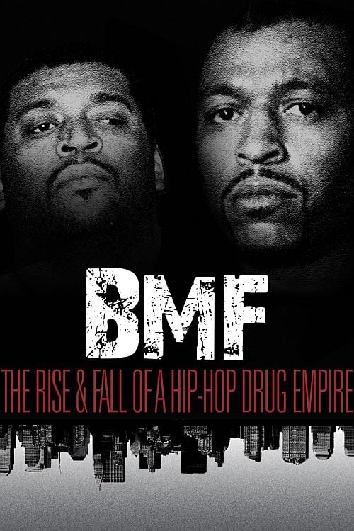 BMF: The Rise and Fall of a Hip-Hop Drug Empire (2012)