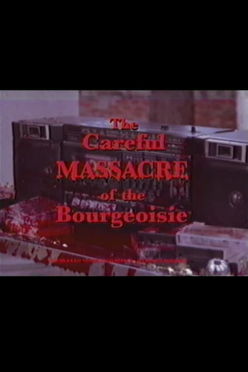 The Careful Massacre of the Bourgeoisie 2016