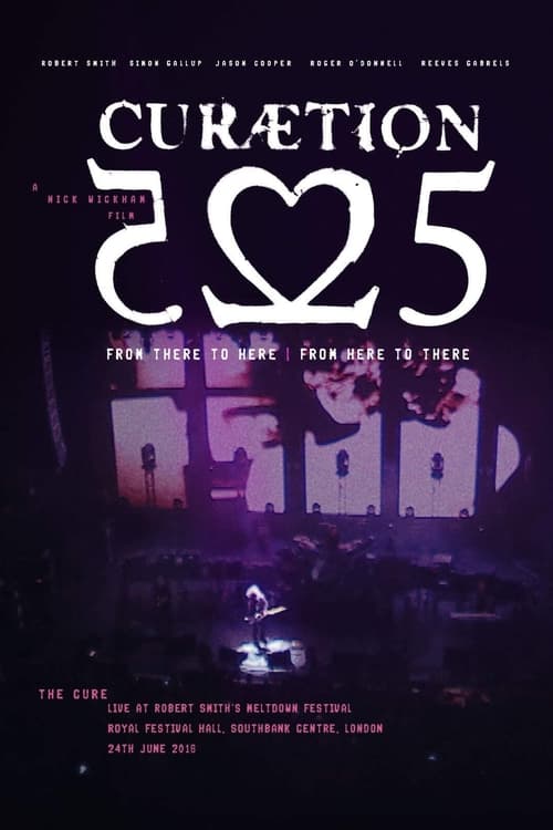 Poster The Cure - CURÆTION-25: From There to Here | From Here to There 2019