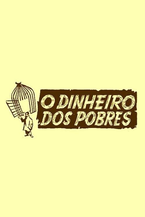 O Dinheiro dos Pobres movie poster player